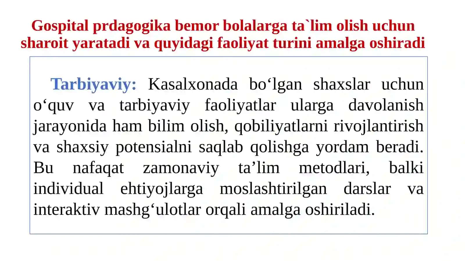 Gospitalpedagogikaning maqsadi, vazifalari va asosiy prinsiplari 4