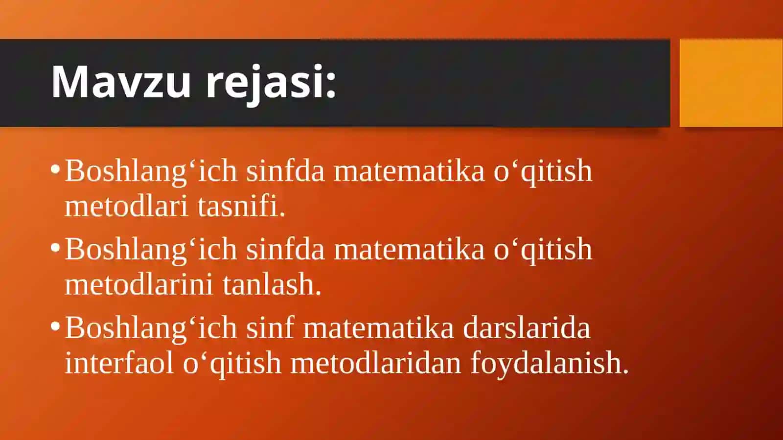 BOSHLANG’ICHSINFLARDA MATEMATIKA O‘QITISH METODLARI 4