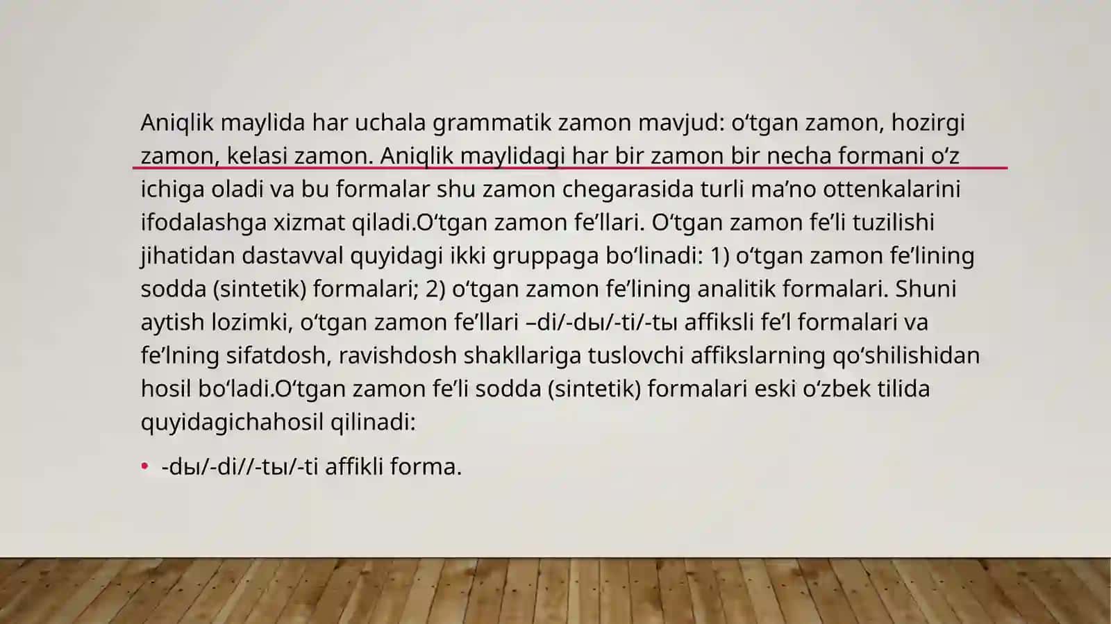 Aniqlik mayli:hozirgi , kelasi va oʻtgan zamon 4