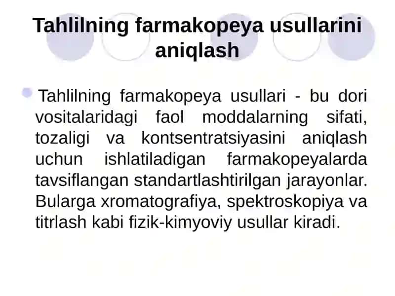 3-MA’RUZA:DORI VOSITALARINITAHLILIDAFARMAKOPEYA USULLARINI TANLASH 4