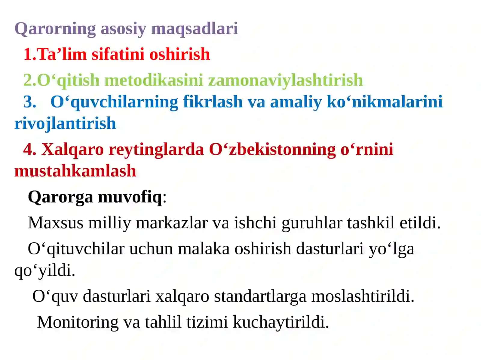 O`zbekiston Respublikasi Vazirlar Mahkamasining 2018 yil 8 dekabrdagi “Xalq ta'lim tizimida ta'lim sifatini baholash sohasidagi xalqaro tadqiqotlarni tashkil etish chora-tadbirlari to`g`risida”gi 997-son qarorining mazmun va mohiyati 4
