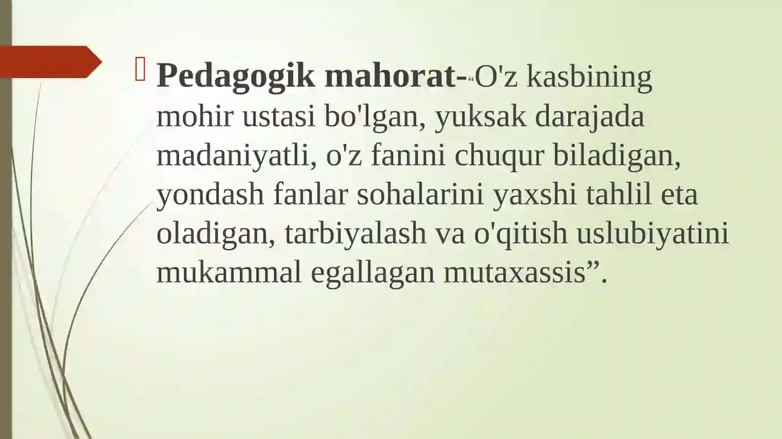 PEDAGOGIK MAHORAT HAQIDA TUSHUNCHA,UNING O’QITUVCHI FAOLIYATIDA TUTGAN O’RNI 4