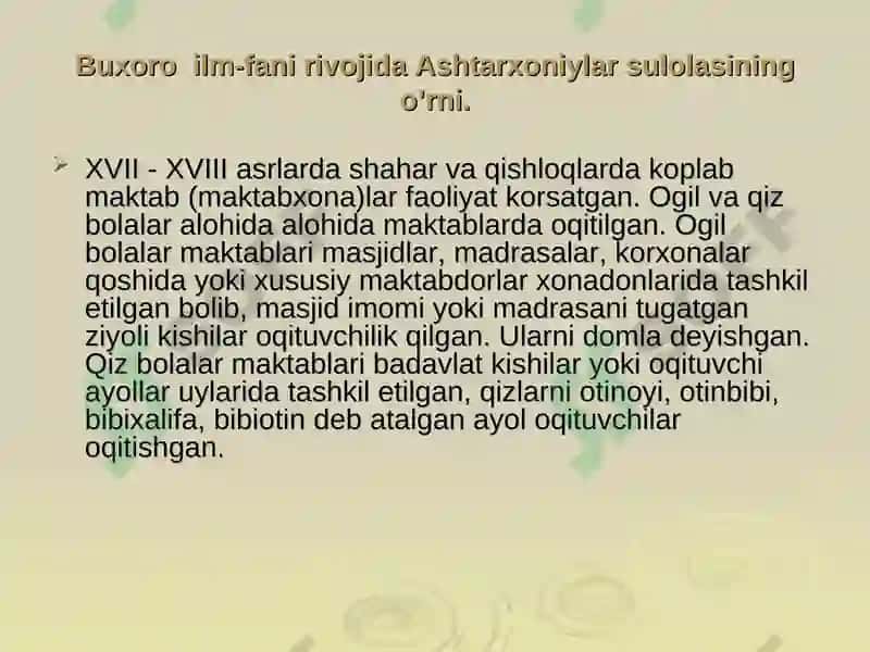 Ashtarxoniylar  davrida  ilm-fan taraqqiyoti. Ashtarxoniylar davrida Buxoro xonligida ijtimoiy iqtisodiy hayot 4