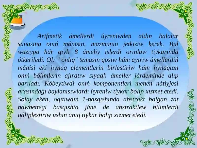 Qosıw hám ayırıw, kóbeytiw hám bóliw ámeli mánisin ashıp beriw hámde onı  konsentrlarda orınlanıwın úyretiw. 4