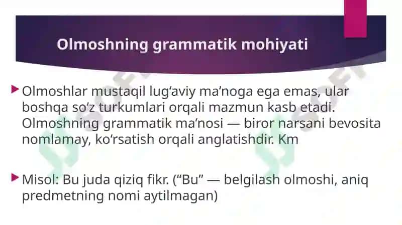 Olmosh. Olmoshning grammatik manosi 4