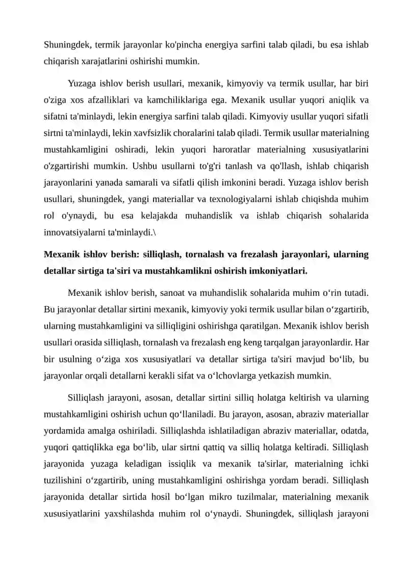Yuzaga ishlov berish usullari. Detallar sirtini mexanik, kimyoviy yoki termik usullar bilan o'zgartirib uning mustahkamligini silliqligini oshirish. 4