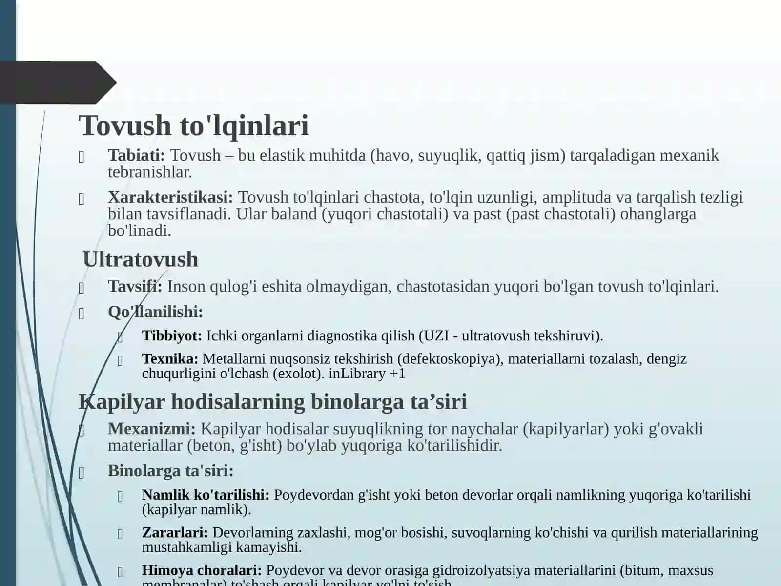 Fizika va texnika orasidagi o’zaro hamkorlik.  Tovush to’lqinlari. Ultratovush.  Kapilyar hodisalarning binolarga ta’siri 4
