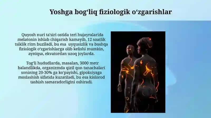 Tabiiy va sun'iy omillar ta'sirida inson organizmida sodir boʻladigan fiziologik oʻzgarishlar 4