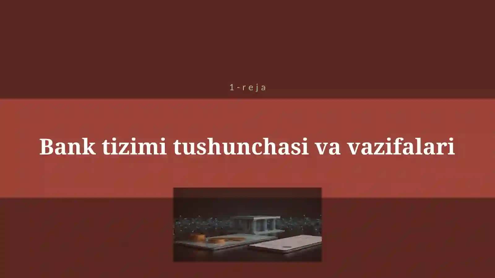 BANK TIZIMI VA BANK TURLARI 4