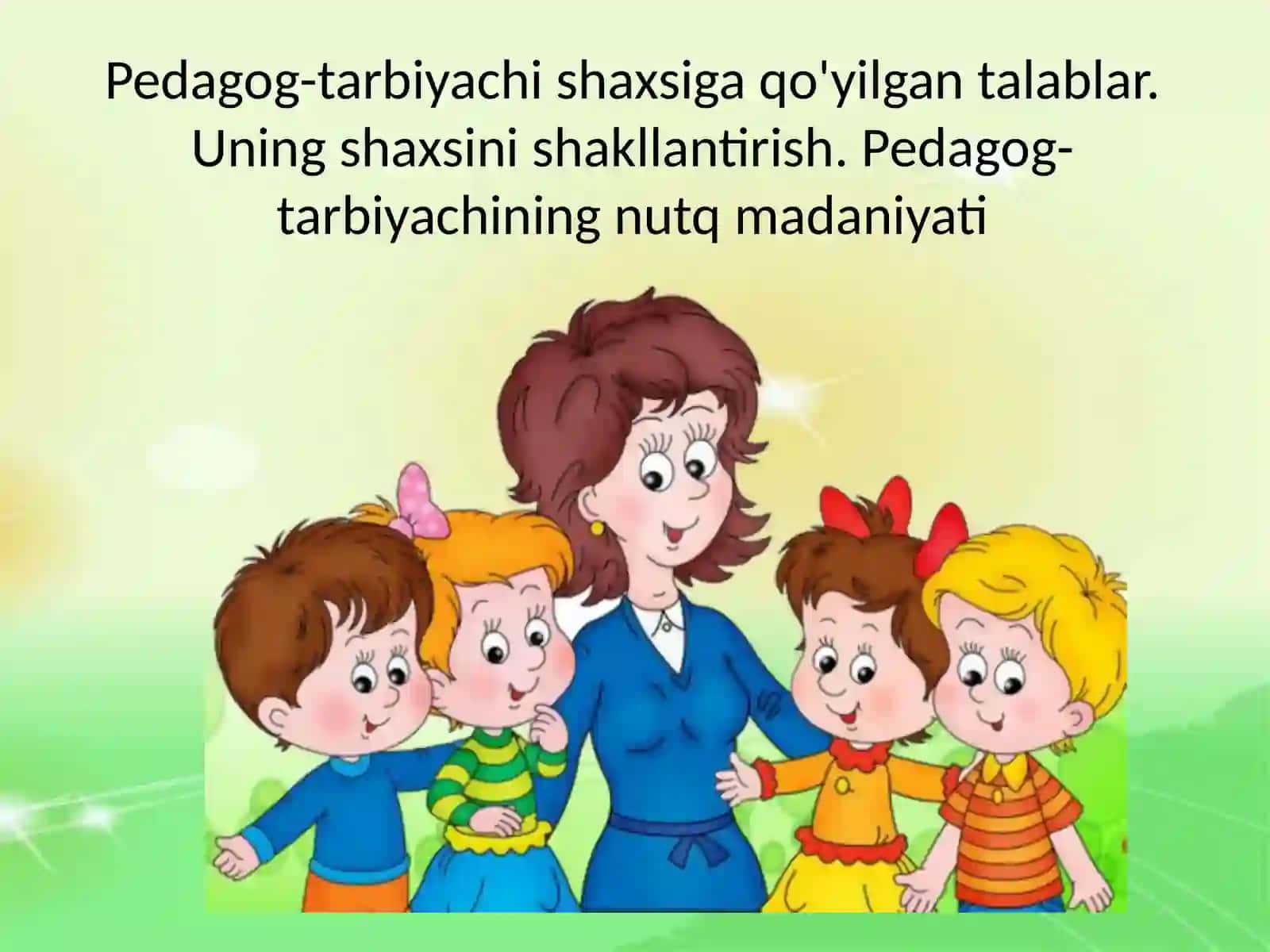 Maktabgacha ta'lim muassasasi tarbiyachisi shaxsiga qo'yiladigan talablar 4