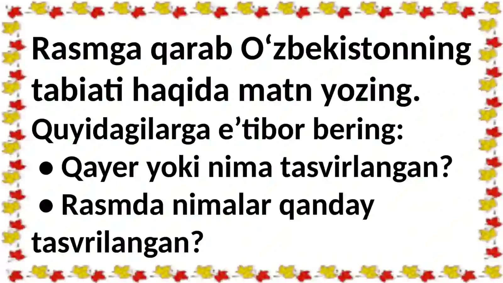 O`zbekiston tabiati haqida matn yaratish 4