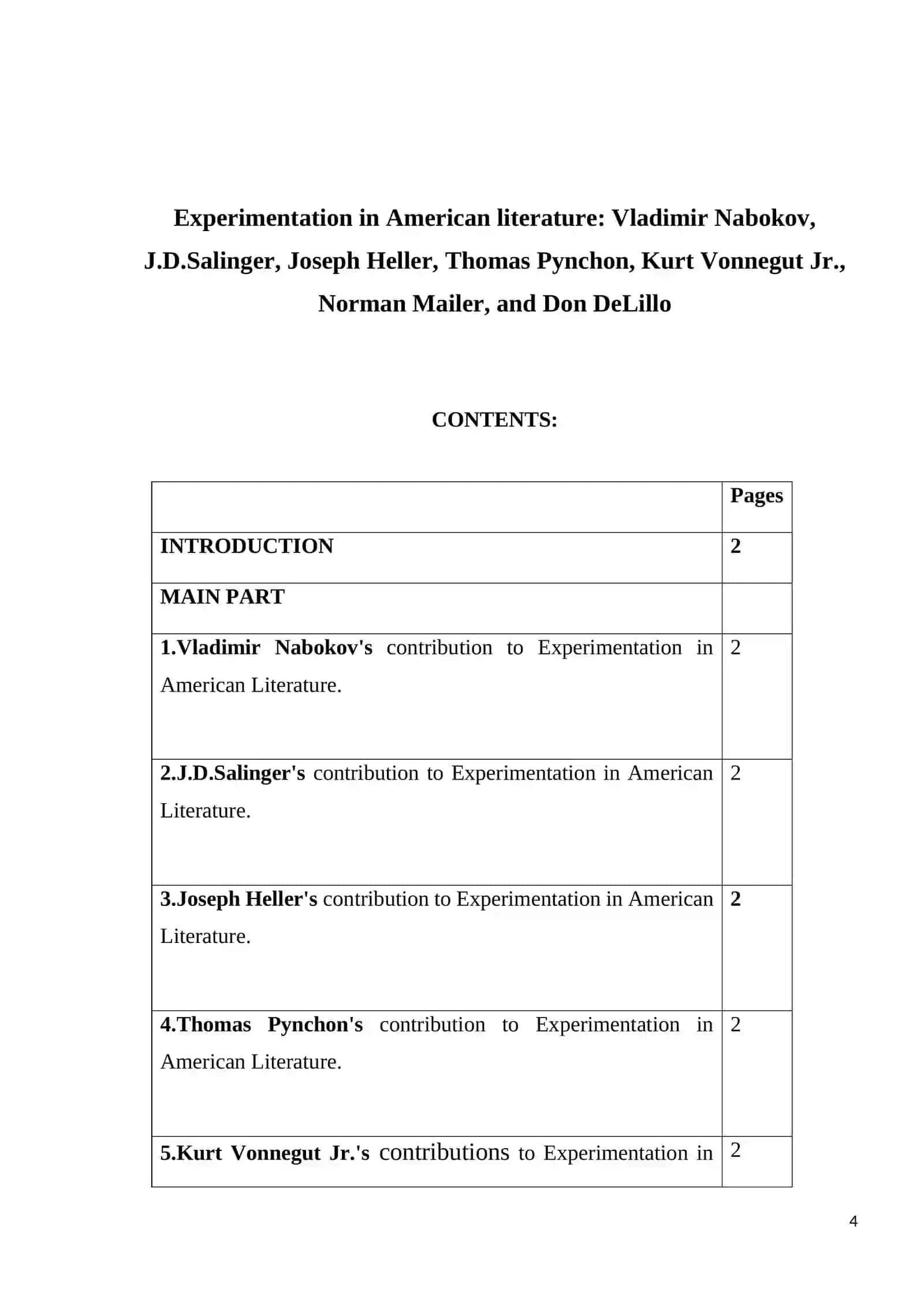 Experimentation in American literature: Vladimir Nabokov, J.D.Salinger, Joseph Heller, Thomas Pynchon, Kurt Vonnegut Jr., Norman Mailer, and Don DeLillo 4