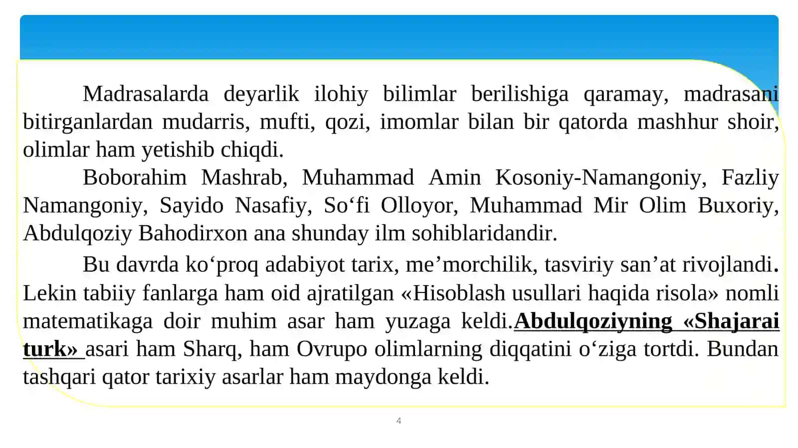 XVII asrdan XIX asrning birinchi yarmigacha tarbiya, maktab va pedagogik fikrlar rivoji.XIX asrning 2 yarmi XX asr boshlarida Turkiston o‘lkasida tarbiya, maktab va pedagogik fikrlar 4