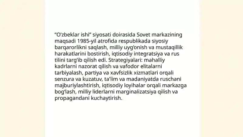 XX asr 80-yillari o'rtalarida respublikamisda sovet xukumati amalga oshirgan “O’zbeklar ishi” siyosati. 4