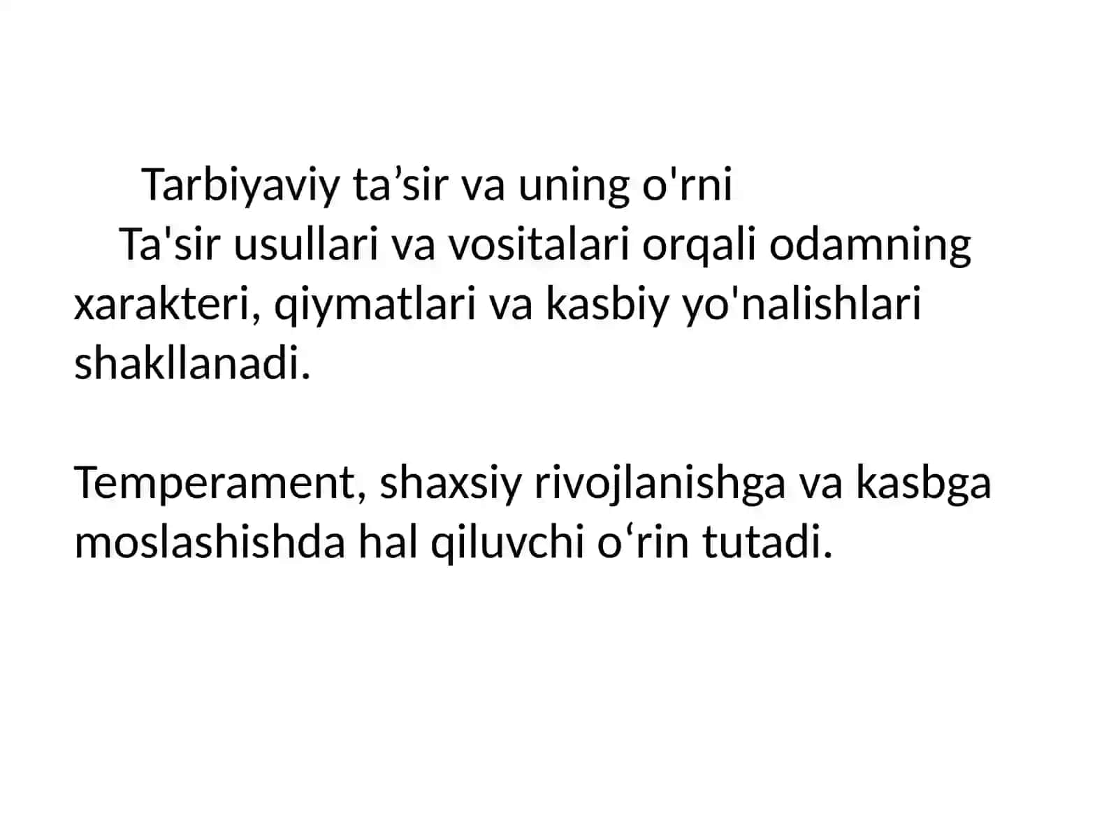 Tarbiyaviy ta’sir etish usullari va vositalari. Temperament xususiyatlarining mutaxassis shakllanishidagi o’rni 4