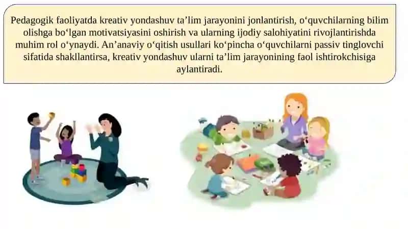 Pedagogik faoliyatga kreativ yondashuv. Pedagogning ijodkorlik sifatlari 4