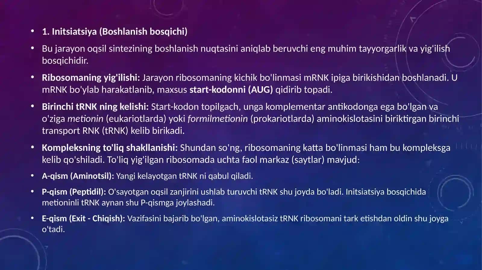 Oqsil biosintezi bosqichlari initsiatsiya, elongatsiya, terminatsiya 4