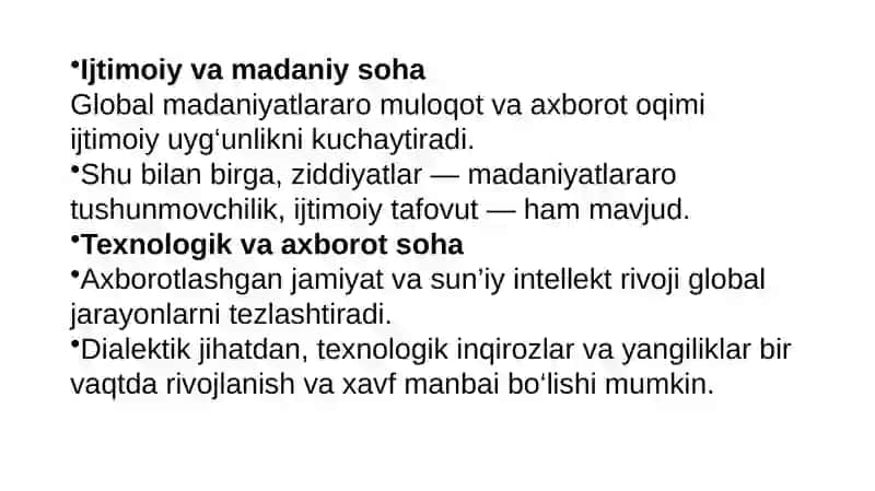Global jaraѐnlar dialektikasi mavzusida tahliliy ma’ruza tayѐrlash va uning takdimotini o’tkazish. 4