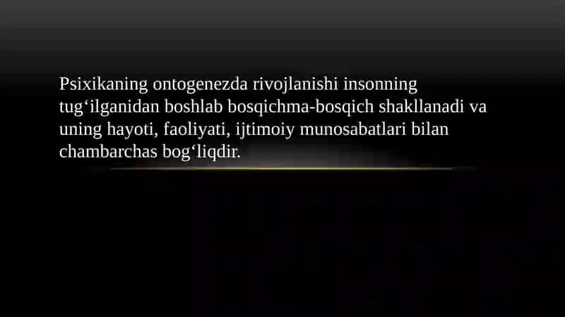 INSON PSIXIKASINING ONTOGENEZDA RIVOJLANISHI 4