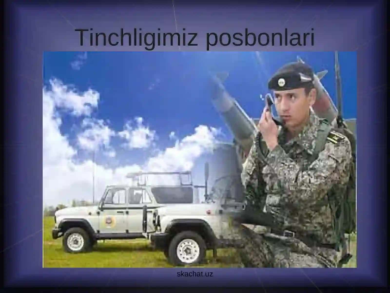 Tinchligimiz posbonlari 4