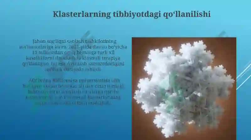 Klasterlar: olinishi, xossalari va ishlatilishi 5