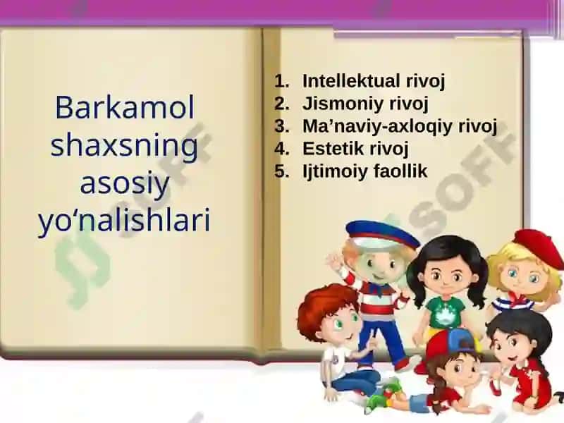 Har tamonlama barkamol shaxs shakllantirish - milliy tarbiyaning bosh maqsadi 5