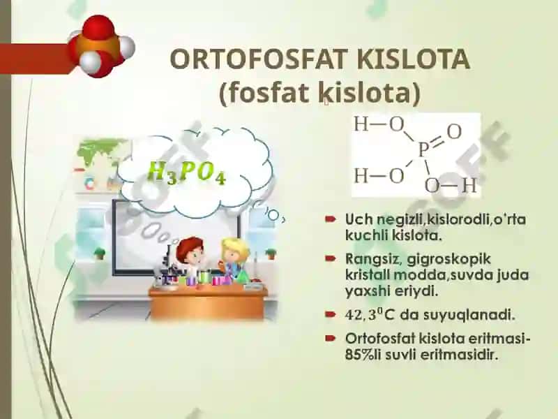 FOSFORNING KISLORODLI BIRIKMALARI.ORTOFOSFAT KISLOTA. 6