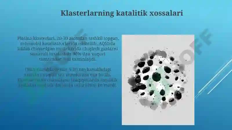 Klasterlar: olinishi, xossalari va ishlatilishi 7