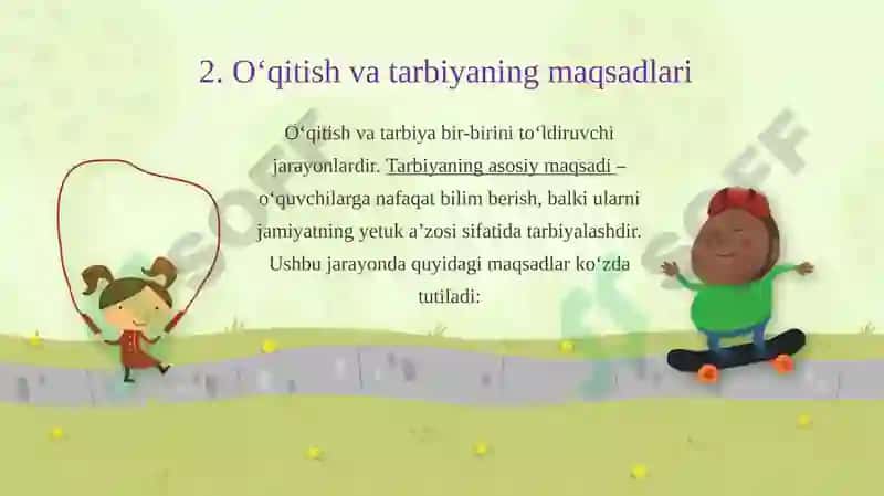 O'smirlik va o'spirinlik davrlarida o'qitish va o'zlashtirish tarbiyaning maqsadi. 7