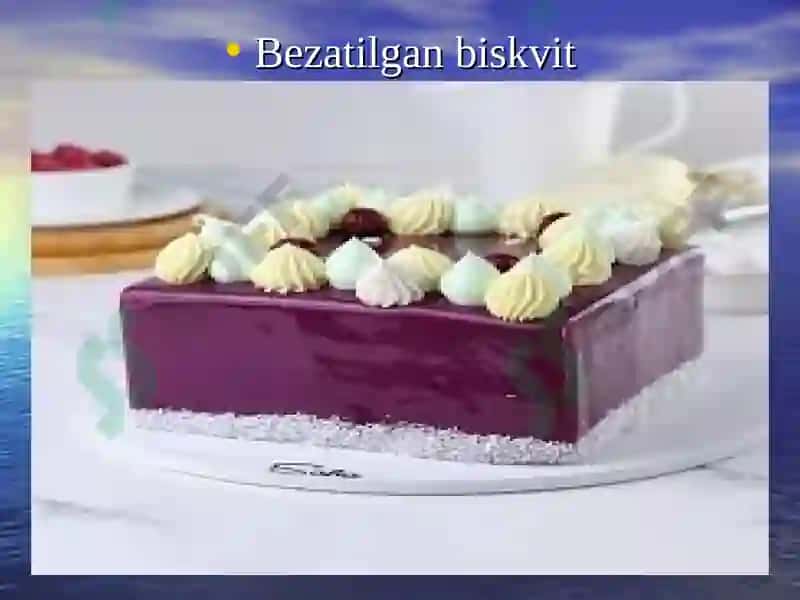 Biskvit va pirojnoe mahsulotlari texnologiyasi 8