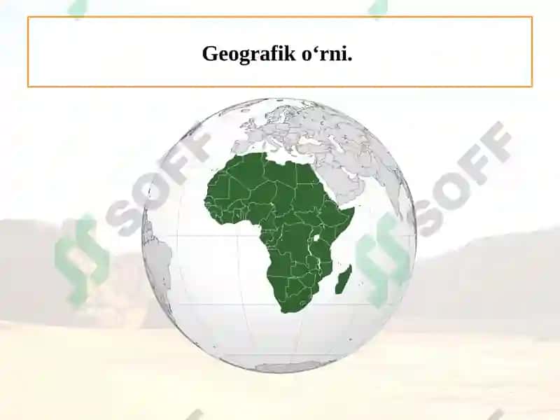 Afrika materigining geografik o‘rni va o‘rganilish tarixi 8