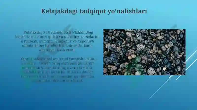 Klasterlar: olinishi, xossalari va ishlatilishi 8