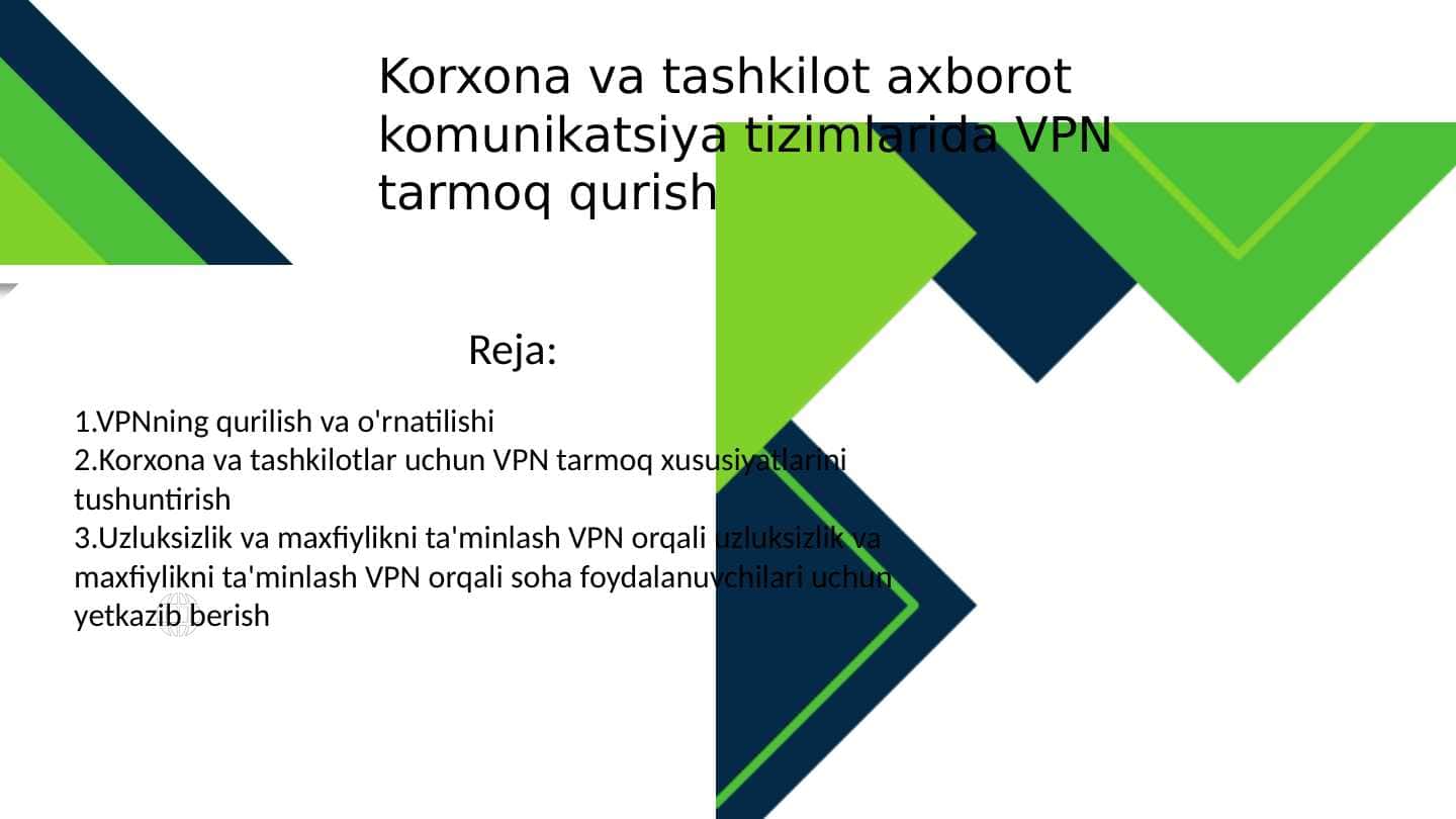 Korxona va tashkilot axborot komunikatsiya tizimlarida VPN tarmoq qurish