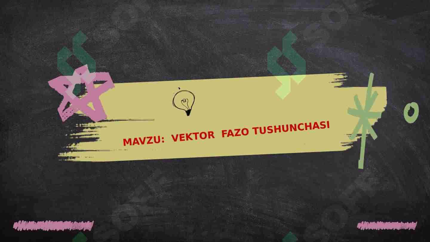 VEKTOR FAZO TUSHUNCHASI