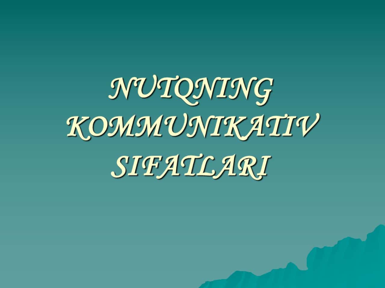 NUTQNING  KOMMUNIKATIV SIFATLARI