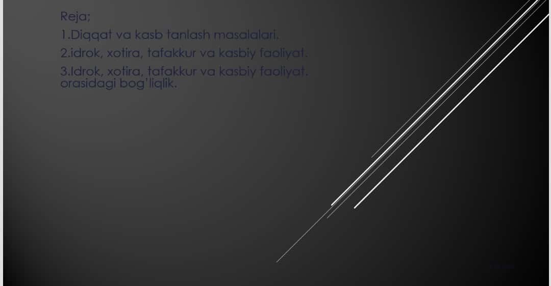 DIQQAT VA KASB TANLASH MASALALARI. IDROK , XOTIRA, TAFAKKUR VA KASBIY FAOLIYAT.