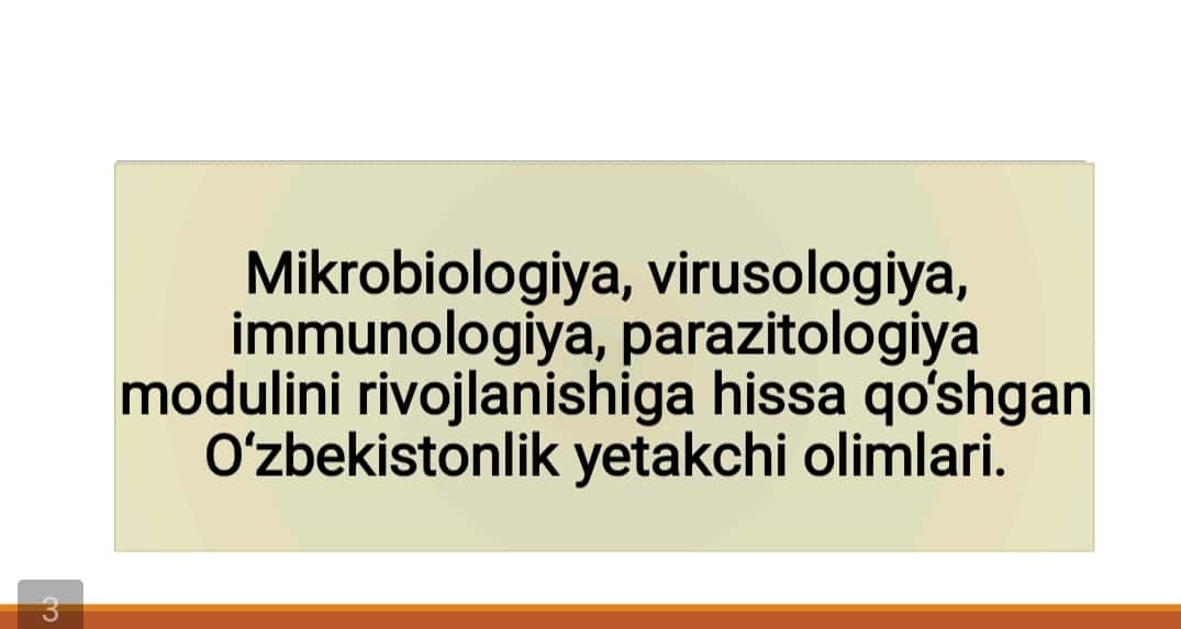 Mikrobiologiya, virusologiya, immunologiya, parazitologiya modulini rivojlanishiga hissa qo‘shgan O‘zbekistonlik yetakchi olimlari.