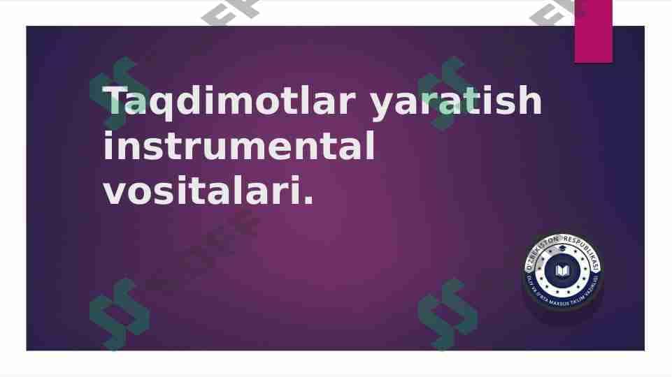 Taqdimotlar yaratish instrumental vositalari.