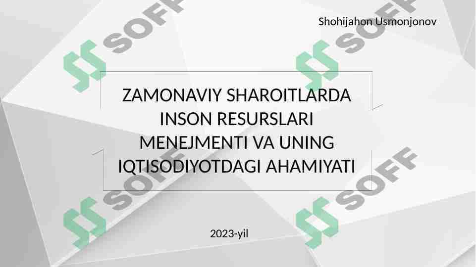Zamonaviy sharoitlarda inson resurslari menejmenti va uning iqtisodiyotdagi ahamiyati