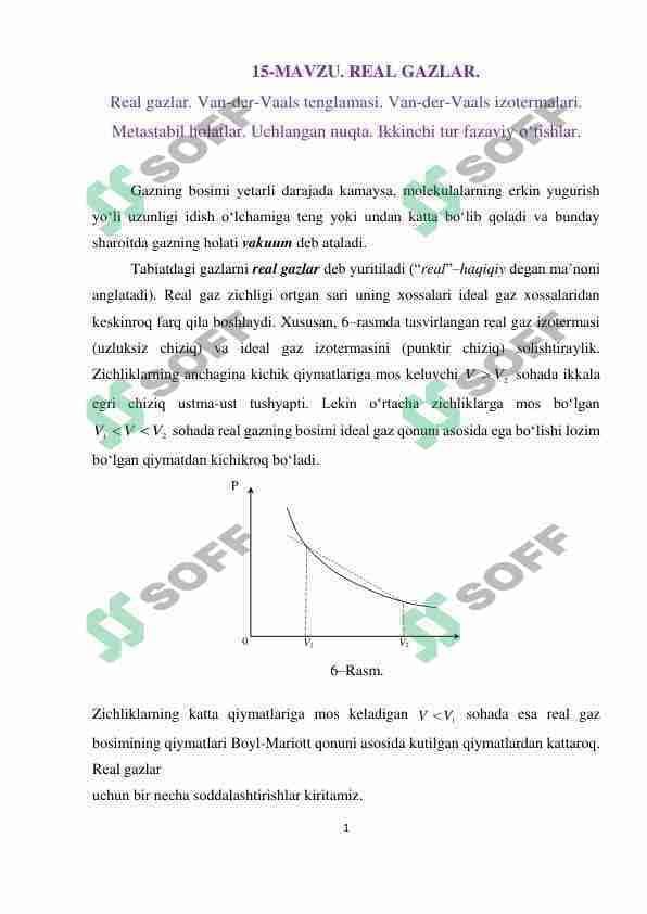 REAL GAZLAR. Real gazlar. Van-der-Vaals tenglamasi. Van-der-Vaals izotermalari. Metastabil holatlar. Uchlangan nuqta. Ikkinchi tur fazaviy o‘tishlar.