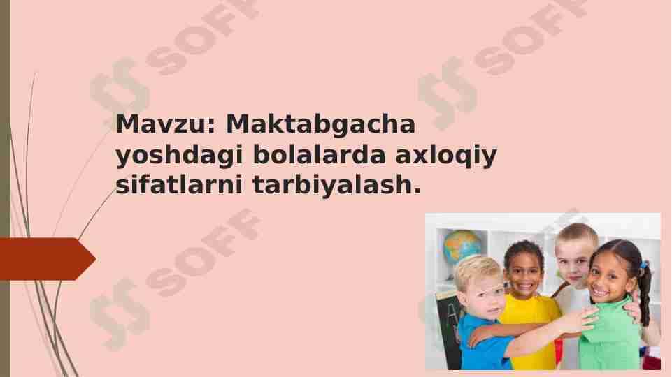 Maktabgacha yoshdagi bolalarda axloqiy sifatlarni tarbiyalash.