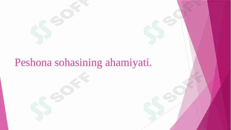 Peshona sohasining ahamiyati