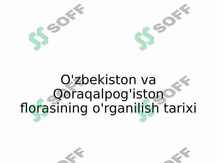 O'zbekiston va Qoraqalpog'iston florasini o'rganilish tarixi slayd