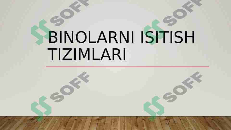 Binolarni isitish tizimlari.