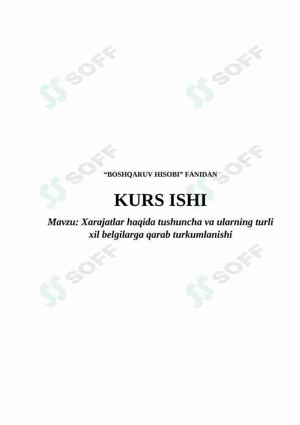 Xarajatlar haqida tushuncha va ularning turli xil belgilarga qarab turkumlanishi