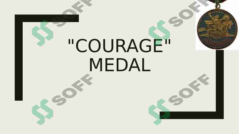 Courage medal