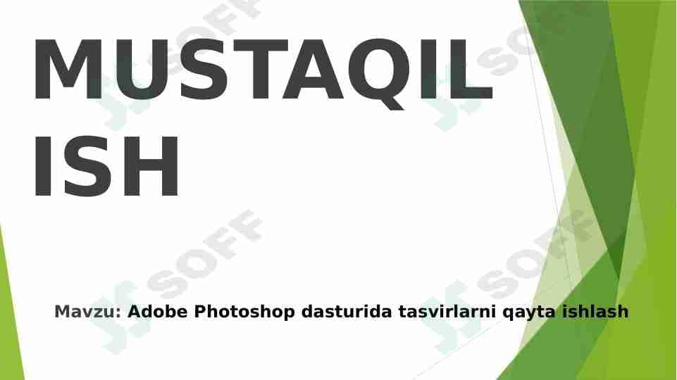 Adobe Photoshop dasturida tasvirlarni qayta ishlash.