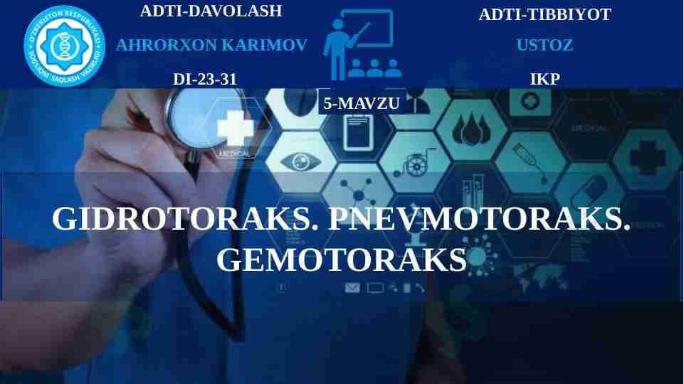 GIDROTORAKS. PNEVMOTORAKS. GEMOTORAKS