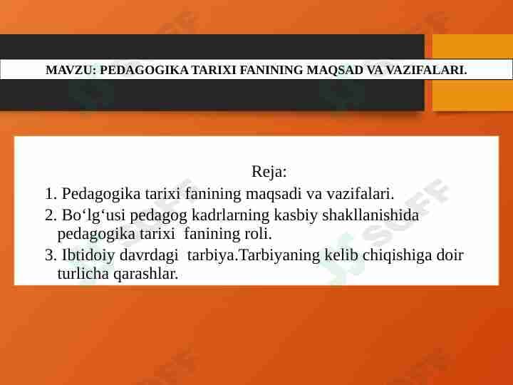 PЕDAGOGIKA TARIXI FANINING MAQSAD VA VAZIFALARI.
