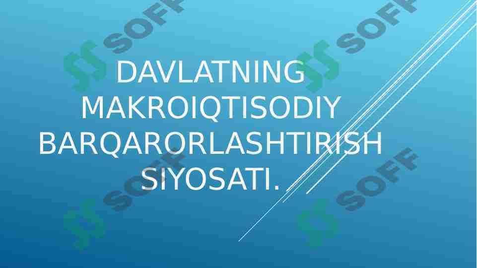 Davlatning makroiqtisodiy barqarorlashtirish siyosati.